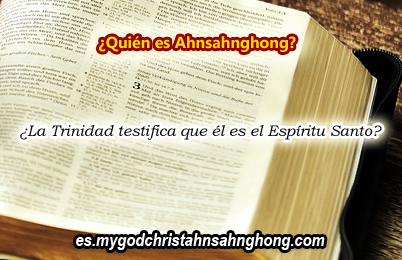 Cristo Ahnsahnghong es Dios del Espíritu Santo – LA TRINIDAD